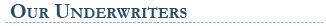 Our Underwriters
